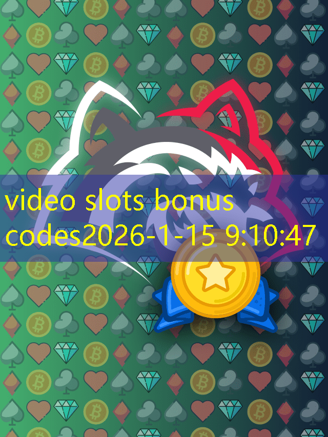 video slots bonus codes