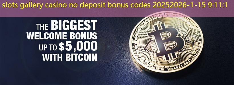 slots gallery casino no deposit bonus codes 2025